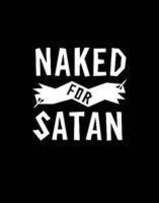 Könyv Naked for Satan 