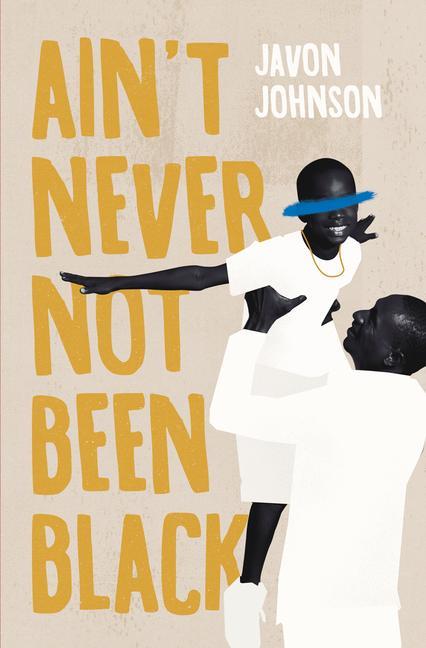 Книга Ain't Never Not Been Black 