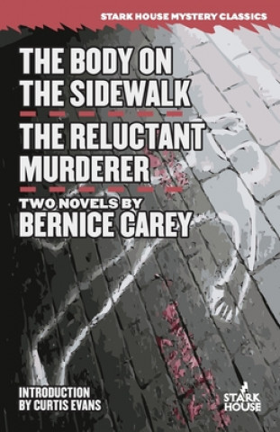 Kniha Body on the Sidewalk / The Reluctant Murderer Curtis Evans