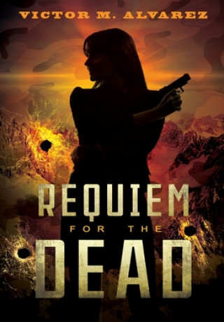 Kniha Requiem for the Dead Alvarez Victor M. Alvarez