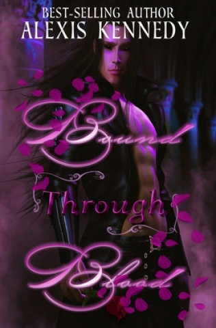 Knjiga Bound Through Blood Alexis Kennedy