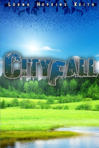 Knjiga Cityfall Lorna Hopkins Keith