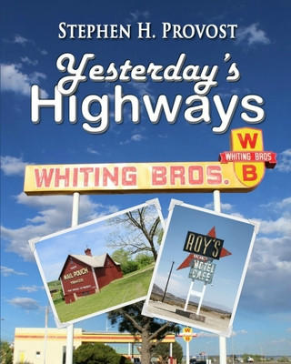 Buch Yesterday's Highways Stephen H. Provost