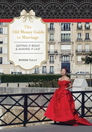 Kniha Old Money Guide to Marriage 