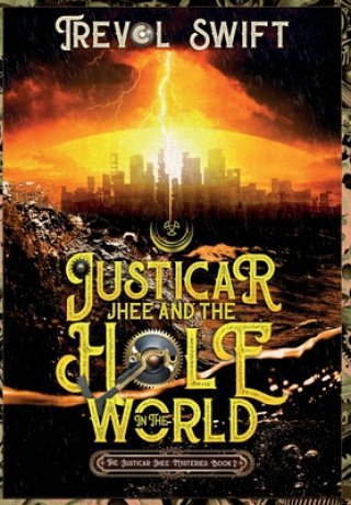 Carte Justicar Jhee and the Hole in the World 