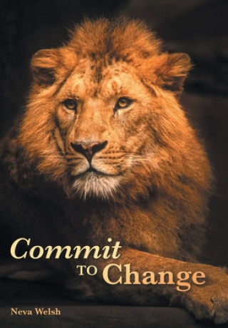 Knjiga Commit to Change Neva Welsh