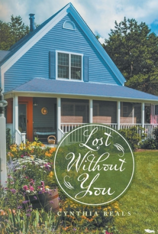 Knjiga Lost Without You Cynthia Beals