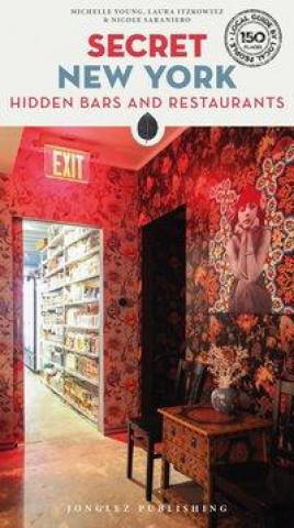 Könyv Secret New York - Hidden Bars & Restaurants Laura Itzkowitz