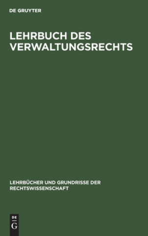 Knjiga Lehrbuch Des Verwaltungsrechts Kurt Egon Turegg