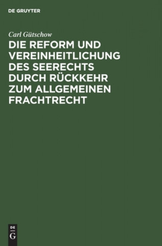 Книга Reform Und Vereinheitlichung Des Seerechts Durch Ruckkehr Zum Allgemeinen Frachtrecht 