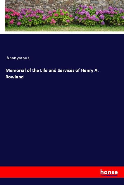 Kniha Memorial of the Life and Services of Henry A. Rowland 