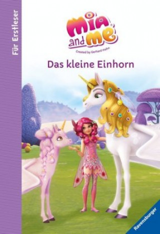 Könyv Mia and me: Das kleine Einhorn - Für Erstleser Thilo