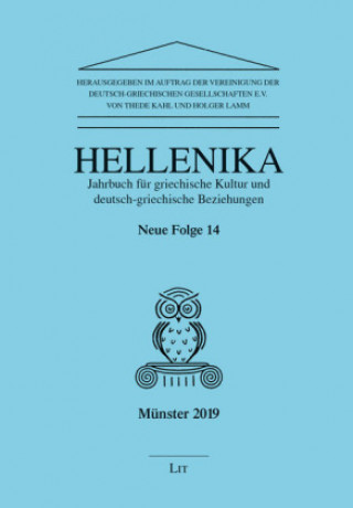 Kniha Hellenika. Jahrbuch für griechische Kultur und deutsch-griechische Beziehungen Thede Kahl