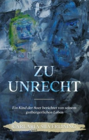 Knjiga Zu Unrecht Carlaria Silverlining