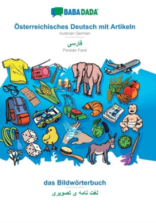 Carte BABADADA, OEsterreichisches Deutsch mit Artikeln - Persian Farsi (in arabic script), das Bildwoerterbuch - visual dictionary (in arabic script) 