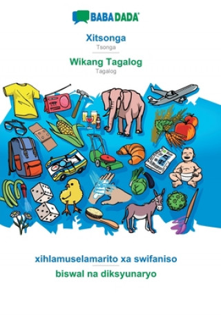 Kniha BABADADA, Xitsonga - Wikang Tagalog, xihlamuselamarito xa swifaniso - biswal na diksyunaryo 