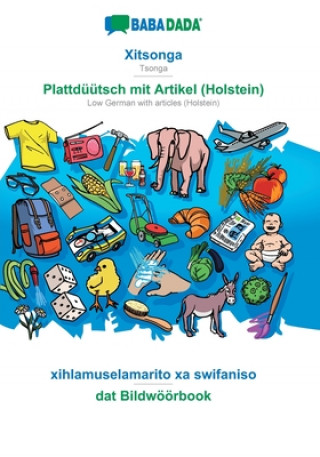 Carte BABADADA, Xitsonga - Plattduutsch mit Artikel (Holstein), xihlamuselamarito xa swifaniso - dat Bildwoeoerbook 