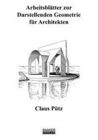 Kniha Arbeitsblätter zur Darstellenden Geometrie für Architekten 