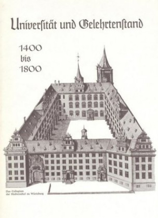 Kniha Deutsche Führungsschichten in der Neuzeit / Universität und Gelehrtenstand 1400-1800 Günther Franz