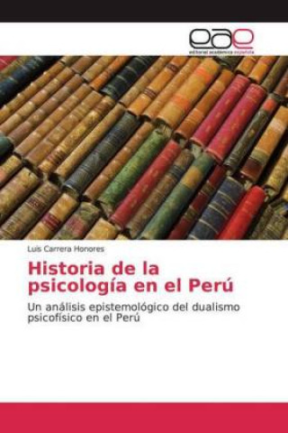Knjiga Historia de la psicología en el Perú Luis Carrera Honores