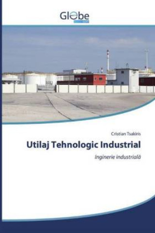 Kniha Utilaj Tehnologic Industrial 