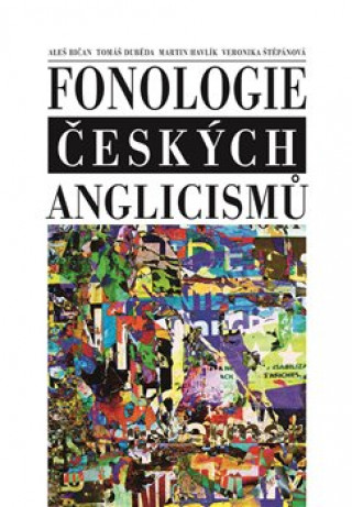 Kniha Fonologie českých anglicismů Aleš Bičan