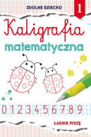 Carte Kaligrafia matematyczna 1 Guzowska Beata