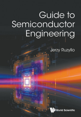 Könyv Guide To Semiconductor Engineering Jerzy Ruzyllo