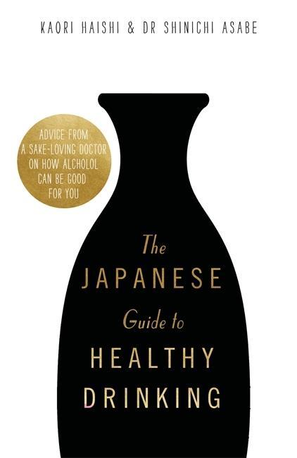 Kniha Japanese Guide to Healthy Drinking Shinichi Asabe
