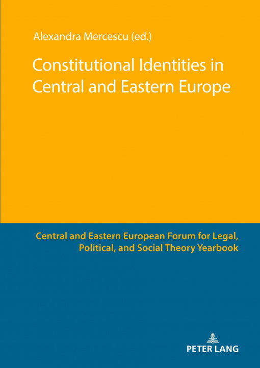 Carte Constitutional Identities in Central and Eastern Europe Alexandra Mercescu