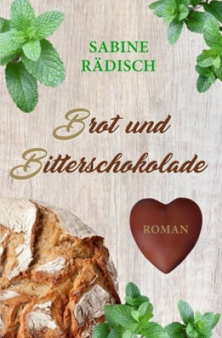 Boek Brot und Bitterschokolade Sabine Rädisch