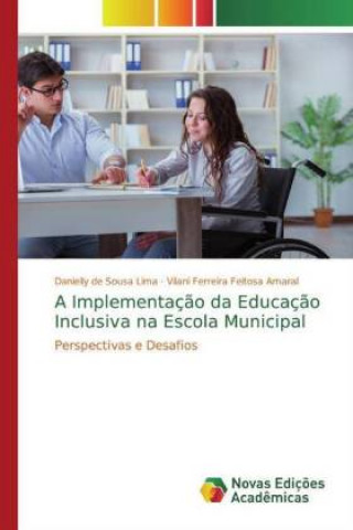 Libro Implementacao da Educacao Inclusiva na Escola Municipal Vilani Ferreira Feitosa Amaral