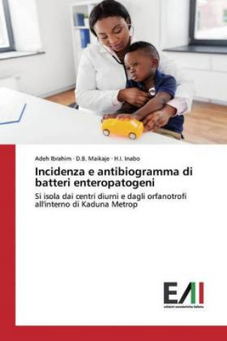 Knjiga Incidenza e antibiogramma di batteri enteropatogeni D. B. Maikaje