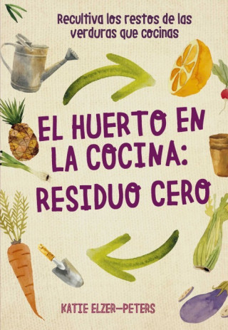 Audio El huerto en la cocina: residuo cero KATIE ELZER-PETERS