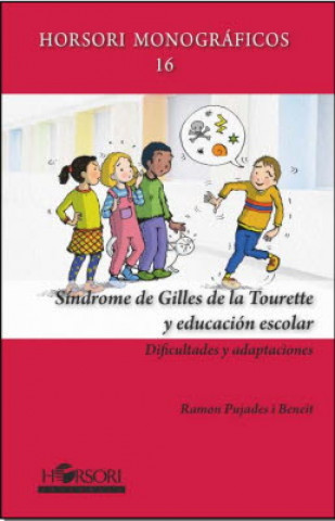 Kniha SÍNDROME DE GILLES DE LA TOURETTE Y EDUCACIÓN ESCOLAR RAMON PUJADES I BENET