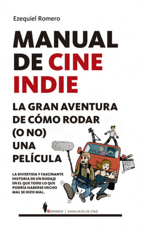 Kniha Manual de cine indie EZEQUIEL ROMERO
