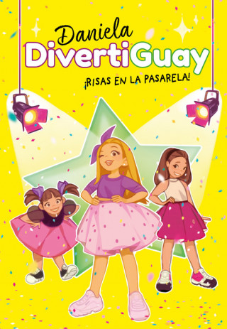 Libro ¡Risas en la pasarela! (Daniela DivertiGuay 3) DANIELA DIVERTIGUAY