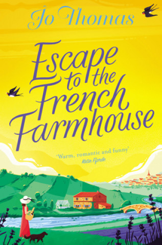 Carte Escape to the French Farmhouse Jo Thomas