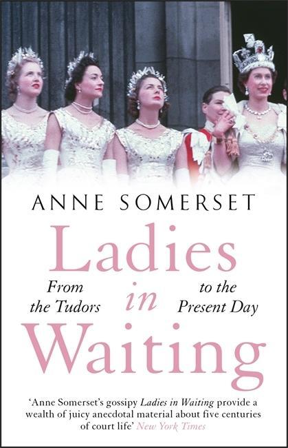 Book Ladies in Waiting Anne Somerset