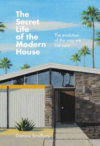 Könyv Secret Life of the Modern House 