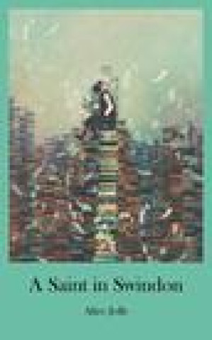 Libro Saint in Swindon Alice Jolly