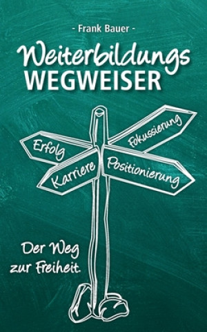 Knjiga Weiterbildungswegweiser Frank Bauer
