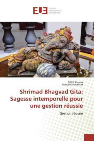 Boek Shrimad Bhagvad Gita: Sagesse intemporelle pour une gestion réussie Morusu Sivasankar