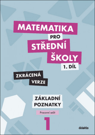 Carte Matematika pro střední školy 1.díl Zkrácená verze Zdeněk Polický