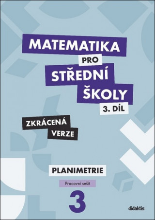 Kniha Matematika pro střední školy 3.díl Zkrácená verze collegium