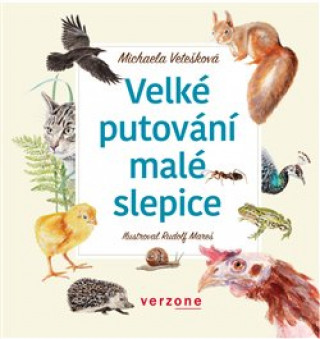 Knjiga Velké putování malé slepice Michaela Vetešková