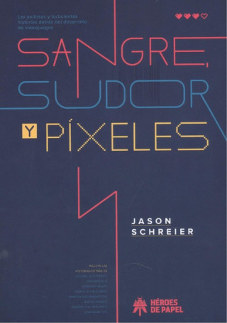 Kniha Sangre, sudor y píxeles JASON SCHRIBER