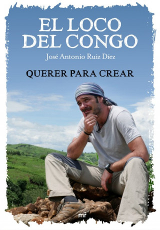 Audio El loco del Congo. Querer para crear JOSE ANTONIO RUIZ