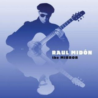 Audio The Mirror Raul Midon