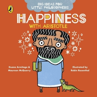 Carte Big Ideas for Little Philosophers: Happiness with Aristotle Maureen McQuerry